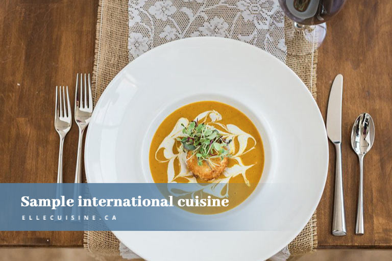 Sample international cuisine
