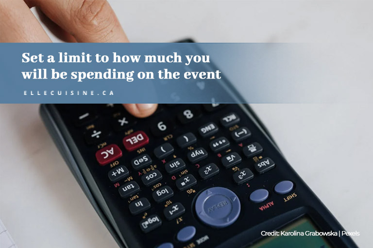 Set a limit to how much you will be spending on the event