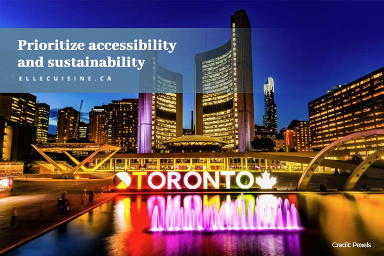 Prioritize accessibility and sustainability