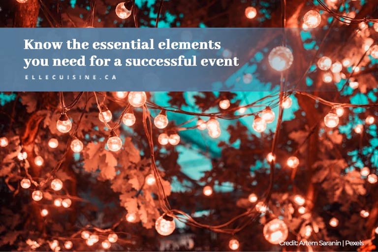 Know the essential elements you need for a successful event