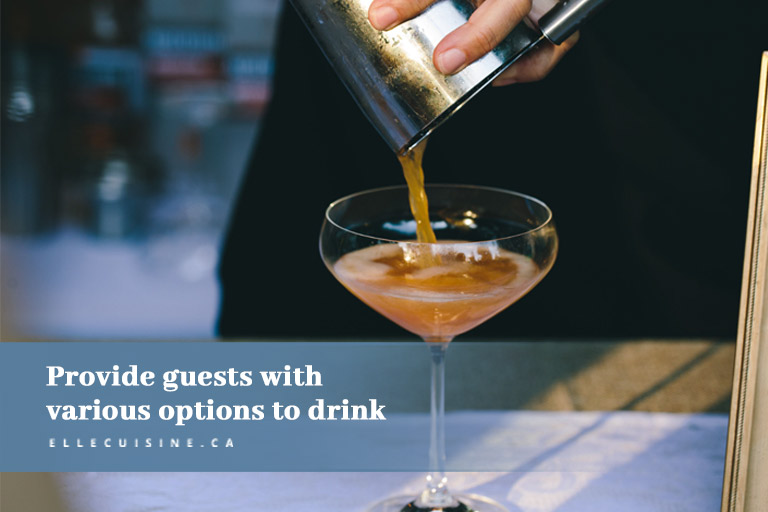 Provide guests with various options to drink