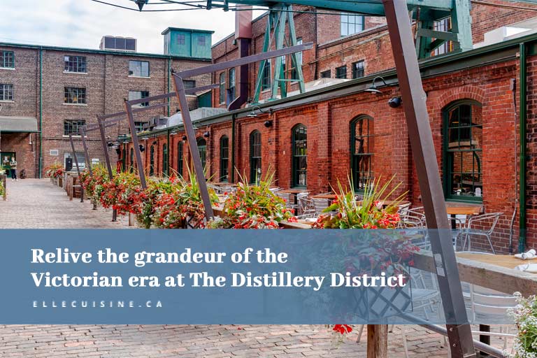 Relive the grandeur of the Victorian era at The Distillery District