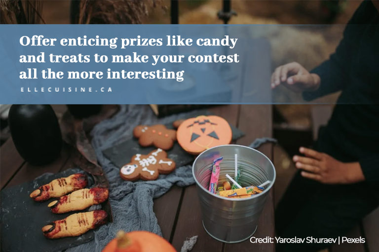 Offer enticing prizes like candy and treats to make your contest all the more interesting