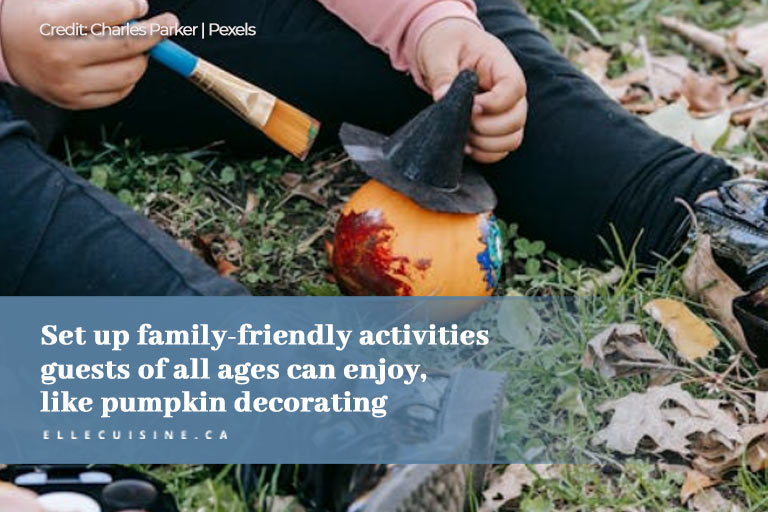 Set up family friendly activities guests of all ages can enjoy like pumpkin decorating