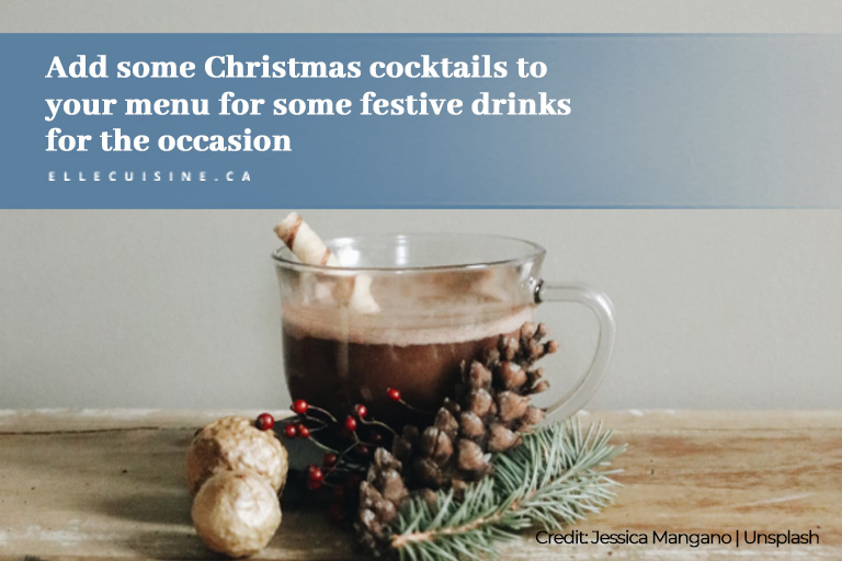 Add some Christmas cocktails to your menu for some festive drinks for the occasion