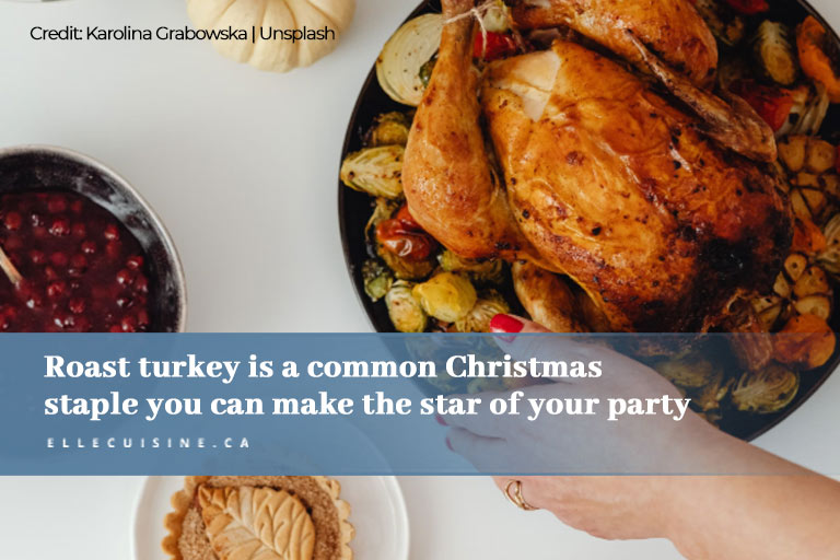 Roast turkey is a common Christmas staple you can make the star of your party