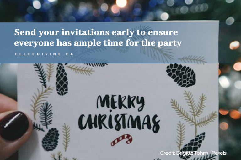 Send your invitations early to ensure everyone has ample time for the party